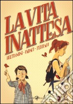 La vita inattesa libro