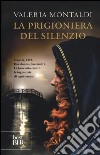 La prigioniera del silenzio libro