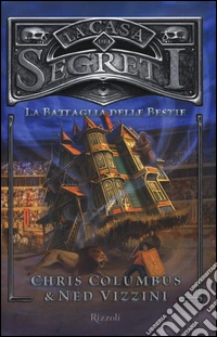 La battaglia delle bestie. La casa dei segreti libro