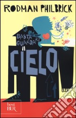 Basta guardare il cielo libro