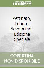 Pettinato, Tuono - Nevermind - Edizione Speciale libro