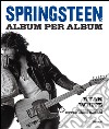 Springsteen. Album per album libro