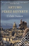 Il club Dumas libro di Pérez-Reverte Arturo