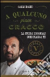A qualcuno piace Cracco. La cucina regionale come piace a me libro