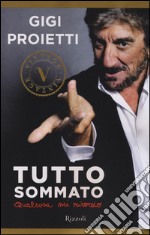 Tutto sommato qualcosa mi ricordo libro