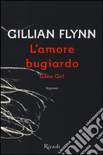 L'amore bugiardo. Gone girl libro