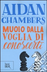 Muoio dalla voglia di conoscerti libro