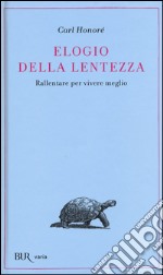 Elogio della lentezza: rallentare per vivere meglio