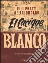 El Cacique Blanco libro