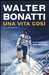 Una Vita così libro