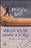 Viki che voleva andare a scuola libro