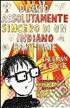 Diario assolutamente sincero di un indiano part-time libro