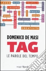 Tag. Le parole del tempo libro