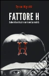 Fattore H. Slalom di un disabile nella nostra società libro