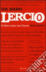 Un anno Lercio. Il 2014 come non l'avete mai letto libro