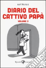 Diario del cattivo papà. Vol. 3 libro