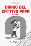 Diario del cattivo papà. Vol. 3 libro