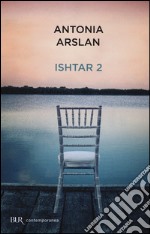 Ishtar 2. Cronache dal mio risveglio libro