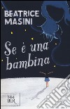 Se è una bambina libro di Masini Beatrice