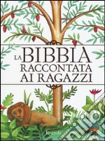 La Bibbia raccontata ai ragazzi libro