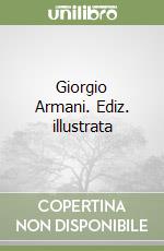 Giorgio Armani. Ediz. illustrata libro