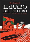 L'arabo del futuro. Vol. 1: Una giovinezza in Medio Oriente (1978-1984) libro