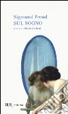 Sul sogno libro di Freud Sigmund Luchetti A. (cur.)