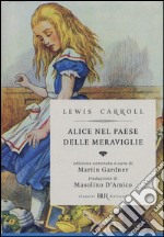 Alice nel paese delle meraviglie-Attraverso lo specchio e quello che Alice vi trovò. Ediz. illustrata libro