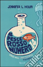 Il pesce rosso numero 14