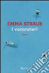 I Vacanzieri libro di Straub Emma