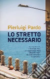 Lo stretto necessario libro