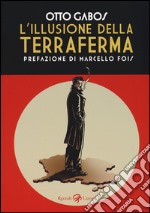 L'illusione della terraferma libro