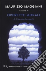 Maurizio Maggiani riscrive le «Operette morali» di Giacomo Leopardi