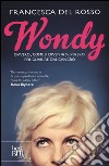 Wondy. Ovvero come si diventa supereroi per guarire dal cancro libro