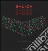 Balich Spectacular Shows. Ediz. illustrata libro