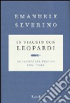 In viaggio con Leopardi. La partita sul destino dell'uomo libro