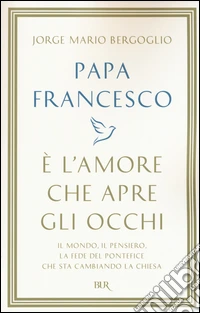 È l'amore che apre gli occhi