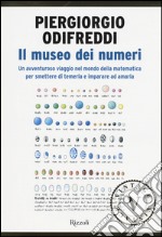 Il museo dei numeri. Da zero verso l'infinito, storie dal mondo della matematica