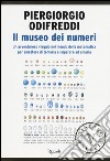 Il museo dei numeri. Da zero verso l'infinito, storie dal mondo della matematica libro