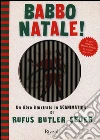 Babbo Natale! Un libro illustrato in Scanimation®. Ediz. illustrata libro