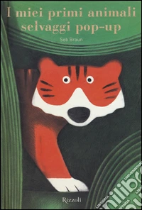 I miei primi animali selvaggi. Libro pop-up libro