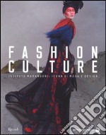 Fashion culture. Istituto Marangoni: icona di moda e design. Ediz. illustrata libro