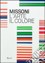 Missoni, l'arte, il colore. Ediz. illustrata