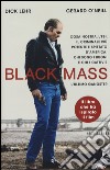 Black Mass. L'ultimo gangster libro