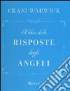 Il libro delle risposte degli angeli libro