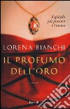 Il profumo dell'oro libro