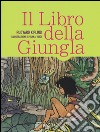 Il libro della giungla. Ediz. illustrata libro