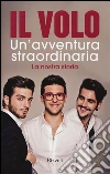 Un'avventura straordinaria. La nostra storia libro