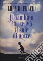 Il bambino che trovò il sole di notte libro