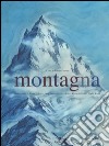 Montagna. Ediz. illustrata libro